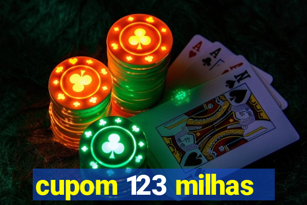 cupom 123 milhas